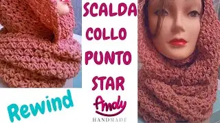 TUTORIAL Scaldacollo Punto Star Rewind Uncinetto Facile Inverno
