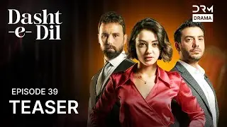 Dasht-e-Dil | Lonely Hearts | Episode 39 | Teaser | Turkish Drama in Urdu | UG2O