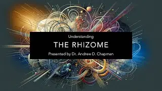 Deleuze & Guattari's Rhizome: Philosophy for AI and Psychology Autodidacts