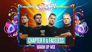 Karnaval Festival 2025 - Warm up mix - Chapter V & Faceless