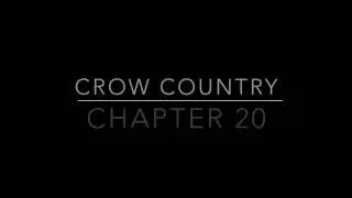 Crow Country Analysis Chapter 20