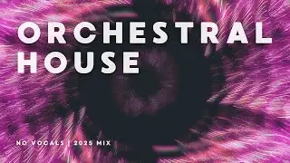 ORCHESTRAL HOUSE 🎹 Music Mix | Piano Violin Cello 🎹 Music Visualization