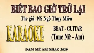 Karaoke BIẾT BAO GIỜ TRỞ LẠI Ngô Thụy Miên