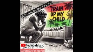 Train Up My Child | Reggae | Proverbs 22:6 | #christianreggae #reggaemusic #5amworship