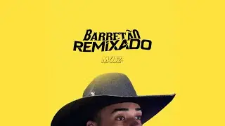 M4Uz - Moreninha Linda (Mod&atilde;o Remix) [Barret&atilde;o Remixado 🤠⚡️]