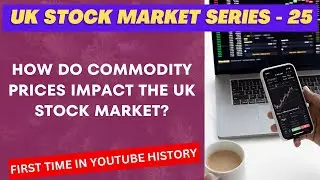 How do commodity prices impact the UK stock market?