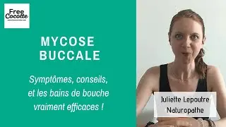 MYCOSE BUCCALE : sympt&ocirc;mes, conseils, bains de bouche