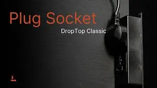 DropTop Classic Plug Socket Showcase