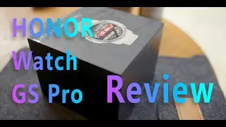 HONOR Smart Watch GS Pro Review