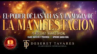 EL PODER DE LAS VELAS Y LA MAGIA DE LA MANIFESTACI&Oacute;N  Deseret Tavares