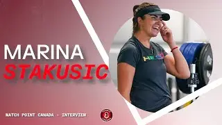 MATCH POINT CANADA - INTERVIEW WITH MARINA STAKUSIC