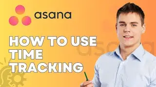 Как использовать отслеживание времени в Asana | Простой урок 2026