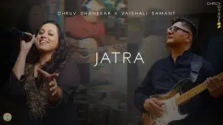 Jatra | Voyage 2 | Vaishali Samant | Dhruv G | Gina Mirenda | Sam Dechenne | Linley Marthe (Promo)