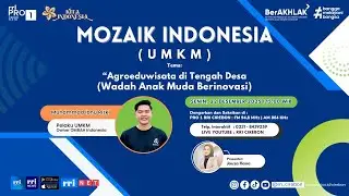 🔴 Agroeduwisata di Desa: Peluang Emas Anak Muda Berinovasi - Mozaik Indonesia ( UMKM )