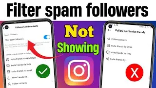 filter spam followers option not showing instagram l Instagram potential spam followers 2024