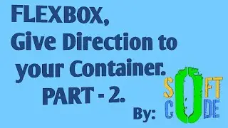 FLEXBOX Series p2:How to give Direction to your container.