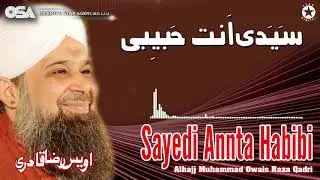 Sayedi Annta Habibi | Owais Raza Qadri | New Naat 2020 | official version | OSA Islamic