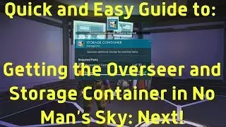 How to recruit the Overseer and get the Storage Container blueprints! No Man's Sky: Next!