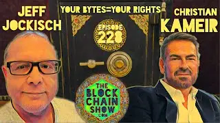228: Christian Kameir and Jeff Jockisch from Your Bytes - Your Rights