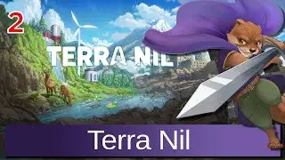 Let's Play Terra Nil w/ Bog Otter ► Episode 2