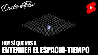 HOY S&Iacute; que VAS A ENTENDER el ESPACIO-TIEMPO 🌌