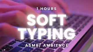 soft typing asmr for deep focus & studying 📚