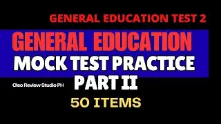 GENERAL EDUCATION TEST PART 2 FOR NOVEMBER 30 LET DRILLS BATCH 2