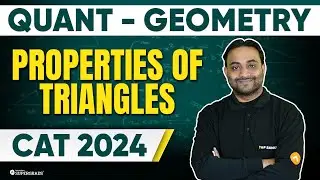 Properties of Triangles - Quantitative Aptitude | CAT 2024 Preparation | CAT Quant | CAT PYQs