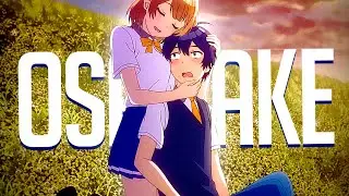 Osamake「AMV」- Best of Me ᴴᴰ