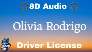 Olivia Rodrigo - Driver License (8D Audio)