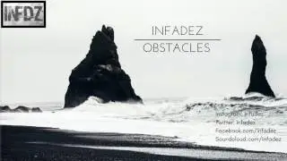Infadez - Obstacles (Original Mix)