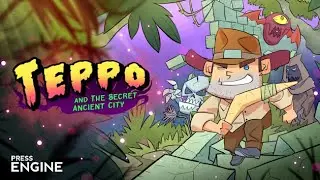 Press Engine #237 | Teppo and The Secret Ancient City