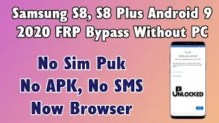 Samsung S8 FRP Bypass | Galaxy S8, S8 Plus FRP Bypass 2020 | G950F U6, U7 FRP Bypass