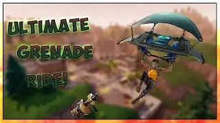 Ultimate Grenade Ride In Fortnite!