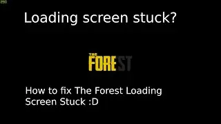 How to fix loading screen stuck at E (The Forest) #theforest
