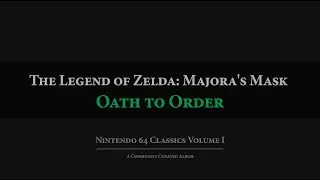 Majora's Mask: Oath to Order Orchestral Arrangement