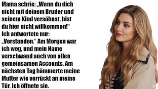 Mama Schrie: &bdquo;Reparier deinen Bruder oder du bist hier unerw&uuml;nscht!&ldquo; Ich reagierte&hellip;