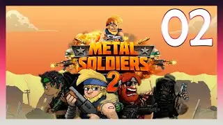 Metal Soldiers 2 _ Part 2 _ 