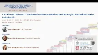 Last Line of Defense? US-Indonesia Defense Relations and Strategic Competition