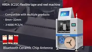 🔹 Bluetooth Antenna Tape & Reel Packaging | Flexible Machine (Multi-Product Compatibility!)