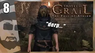 Necromancer faceplants while attempting to reason | Tainted Grail: The Fall of Avalon | Part 8