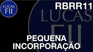 #RBRR11 - INCORPORA&Ccedil;&Atilde;O PONTUAL!