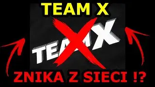 TEAM X znika z sieci? Traci sponsor&oacute;w? WARDEGA sprawdza! Czy to wina #pandoragate ?