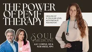 The Power of PEMF Therapy: Healing at a Cellular Level with Natalie Addington | With Kay Corpus, MD
