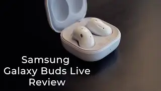 Samsung Galaxy Buds Live Review