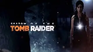 HOT NEWS!!! Shadow of The Tomb Raider Trailer Leaked, Possible Gameplay Demo at Xbox E3 2018