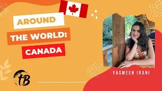 Around the world: Canada | Dose of Yasmeen | Team Bertho