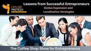 Lessons from Successful Entrepreneurs:  Global Expansion and Localization Strategies