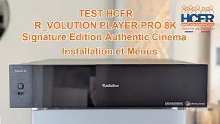 Vid&eacute;o HCFR R_Volution Player Pro 8K Signature Edition Authentic Cinema Installation et Menus