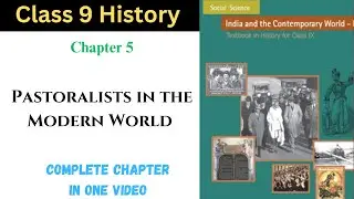 Pastoralists in the Modern World - Class 9 history chapter 5 Full Chapter